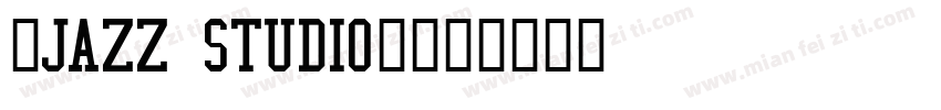 【JAZZ STUDIO】字体转换